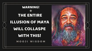 With this understanding, the entire illusion of Maya collapses | Mooji Satsang Spiritual Wisdom