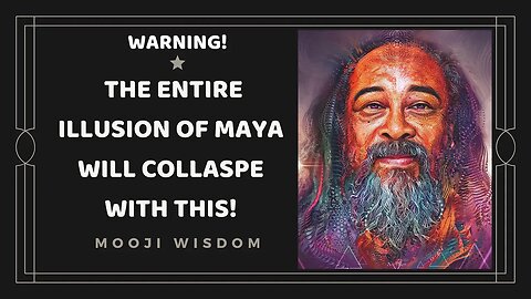 With this understanding, the entire illusion of Maya collapses | Mooji Satsang Spiritual Wisdom
