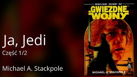 Ja, Jedi Część 1/2, Seria: Star Wars: Gwiezdne wojny - Michael A. Stackpole