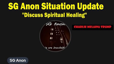 SG Anon Situation Update : "Discuss Spiritual Healing"