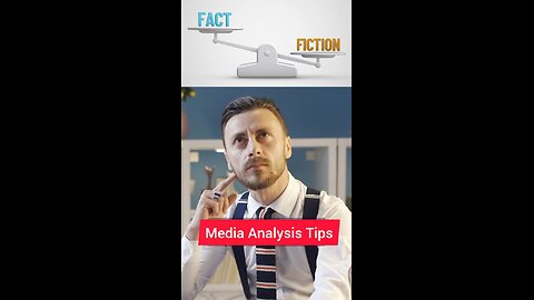 Tips on how to analyze information from the media