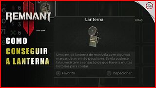 Remnant 2, Como conseguir a lanterna | Super-Dica