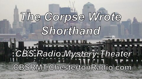 The Corpse Wrote Shorthand - CBS Radio Mystery Theater