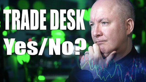 TTD STOCK Should I BUY Trade Desk - TRADING & INVESTING - Martyn Lucas Investor