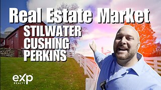 Stillwater Real Estate Market | Cushing Real Estate Market | Perkins Real Estate Market | April 2024