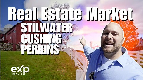 Stillwater Real Estate Market | Cushing Real Estate Market | Perkins Real Estate Market | April 2024