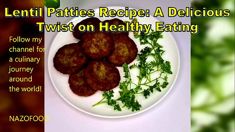 Lentil Patties Recipe: A Delicious Twist on Healthy Eating-کوکو عدس #veganmeals #easydinners #recipe