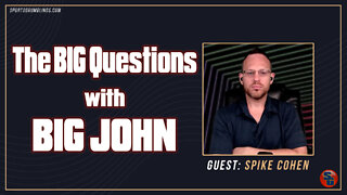 The Big Questions with Big John - Spike Cohen, Libertarian Activist