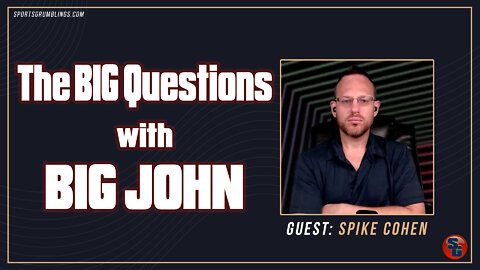 The Big Questions with Big John - Spike Cohen, Libertarian Activist