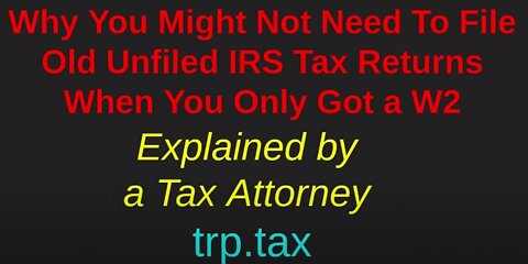 Old Unfiled Tax Returns for W2 Employees