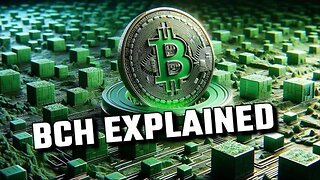 Bitcoin Cash (BCH) Explained