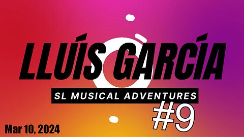 Sl musical Adventures - #9