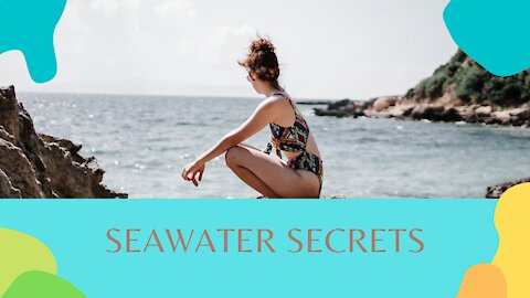 Seawater Secrets