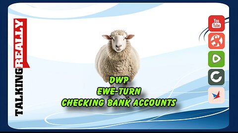 DWP U-Turn on checking Bank Accounts