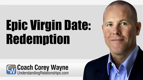 Epic Virgin Date: Redemption