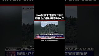 Montana's Yellowstone River Catastrophe Unfolds