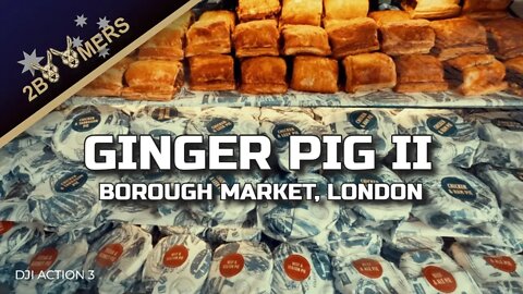 A VISIT TO THE GINGER PIG BOROUGH MARKET LONDON #djiaction3