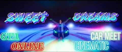 Sweet Dreams - Cinematic music video {car meet} [GTA online] #1