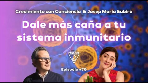 DALE CAÑA A TU SISTEMA INMUNITARIO PARA QUE PUEDA CON TODO - Josep Maria Subirà y Vero Fernández