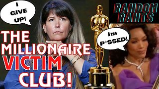 Random Rants: The Oscars Have Become The Victimhood Olympics For Rich People!