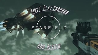 First Playthrough & Review Ep.2! ~ Starfield