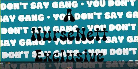 You Don't Say Gang / NurseNett Exclusive ~~~~ October 13 2023