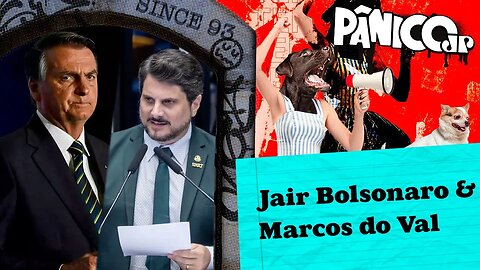 JAIR BOLSONARO E SENADOR MARCOS DO VAL - PÂNICO - 03/05/23