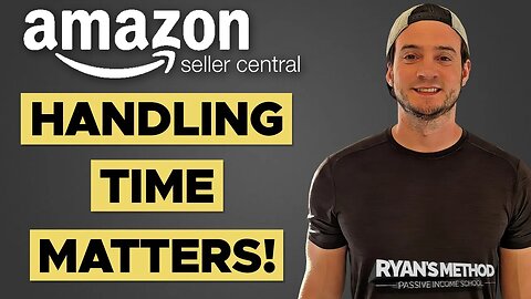 I learned how much HANDLING TIME matters when selling on Amazon (BIG MISTAKE)