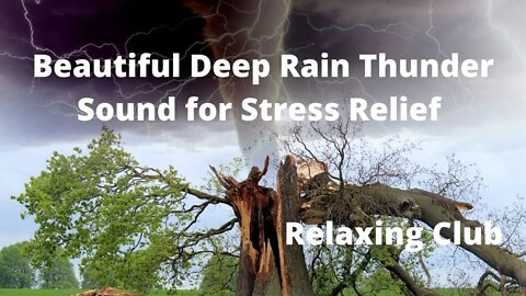 Beautiful Deep Rain Thunder Sound for Stress Relief || Rain Thunder Sound,Relaxing Music