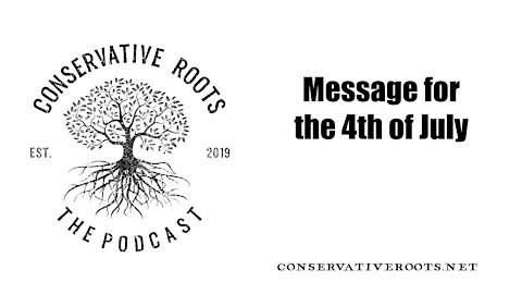 Episode 136 - Message for July 4th