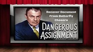 Dangerous Assignment - Old Time Radio Shows - Recover Document From Butterfly Chasers