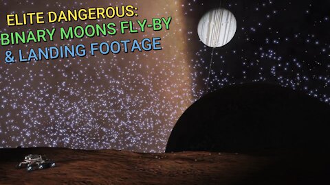 Elite Dangerous: Binary Moons Fly-By & Landing Footage