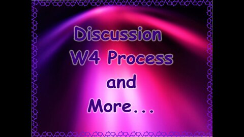 Discussion on the W-4 Process etc...