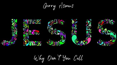 Gerry Asmus - Why Don't You Call