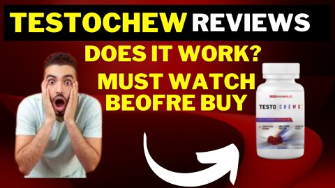 Testochews Reviews – How Does It Work? Must Watch Before You Buy