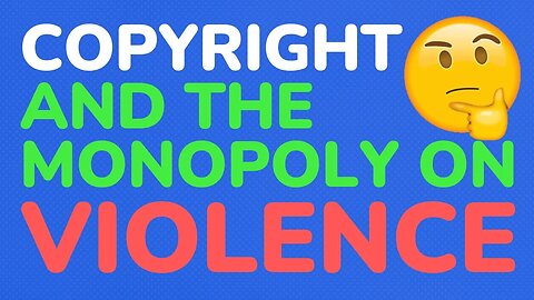 Copyright and the monopoly on violence