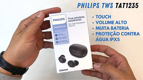 Unboxing e teste, do Fone Bluetooth Philips TWS TAT1235 IPX5