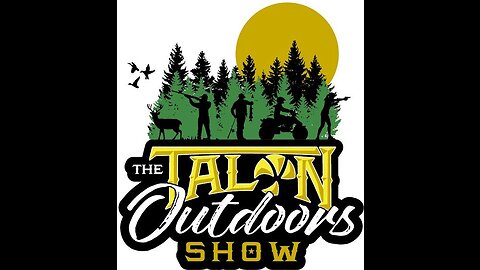 The Talon Outdoors Show Episode 327