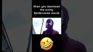 When you download the wrong Spider-verse movie