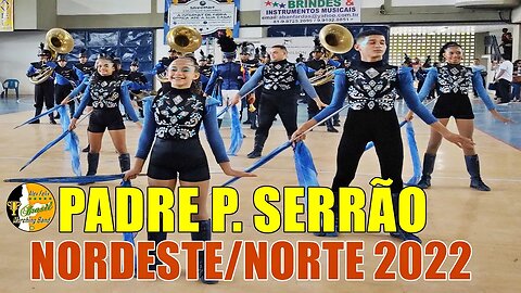 CORPO COREOGRÁFICO 2022 - BANDA MARCIAL PADRE PEDRO SERRÃO 2022 NA COPA NORDESTE NORTE DE BANDAS E F