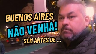 NAO VENHA PARA BUENOS AIRES AGORA | ASSISTA E DECIDA