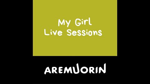 My Girl - Aremuorin