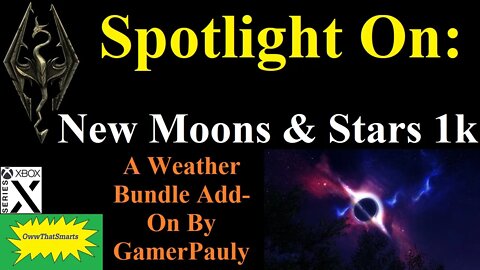 Skyrim (mods) - Spotlight On: New Moons & Stars 1k - A Weather Bundle Add-On By GamerPauly