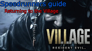 Explaining How to Speedrun Returning to the Village in Resident Evil 8 Village (Speedrunners Guide)