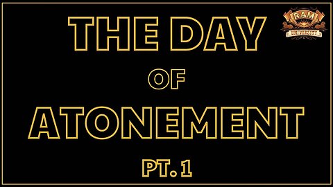 THE DAY OF ATONEMENT [PT. 1]