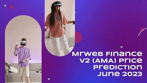 Mrweb Finance V2 Price Prediction 2023 AMA Crypto Forecast up to $3 31