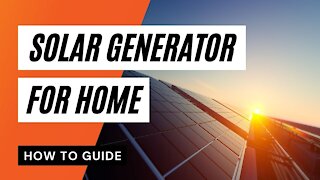 How to Power Your Home Using a Solar Generator