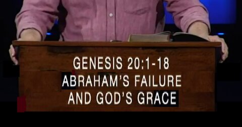 Abraham's Failure and God's Grace! 03/14/2021
