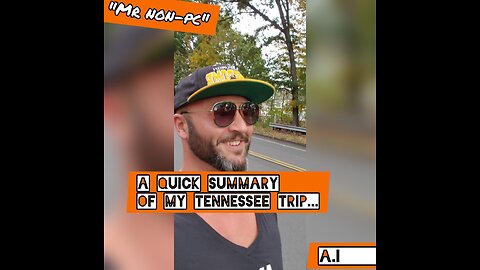 MR. NON-PC - A Quick Summary Of My Tennessee Trip...