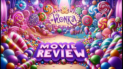 Wonka Movie Review with Hempy #5